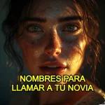 Nombres para llamar a tu novia