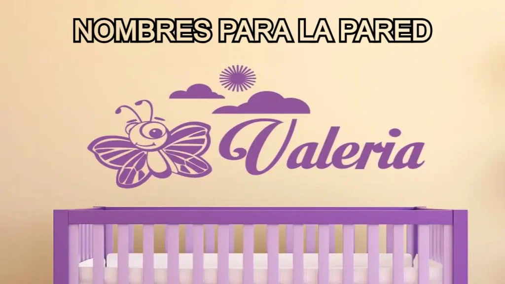 Nombres para la pared: Más de 100 ideas creativas y originales