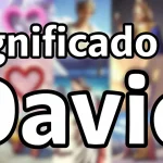 Significado del Nombre David: Origen, Personalidad y Características Completas