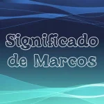 Significado del Nombre Marcos: Origen, Personalidad y Características Completas
