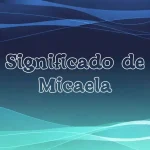 Significado de Micaela
