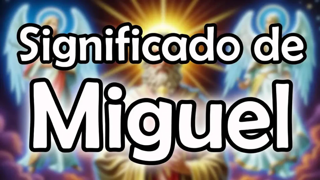 Significado de Miguel