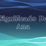 Significado del Nombre Ana: Origen, Personalidad y Características