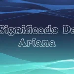 Significado de ariana