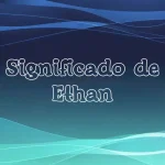 Significado de ethan