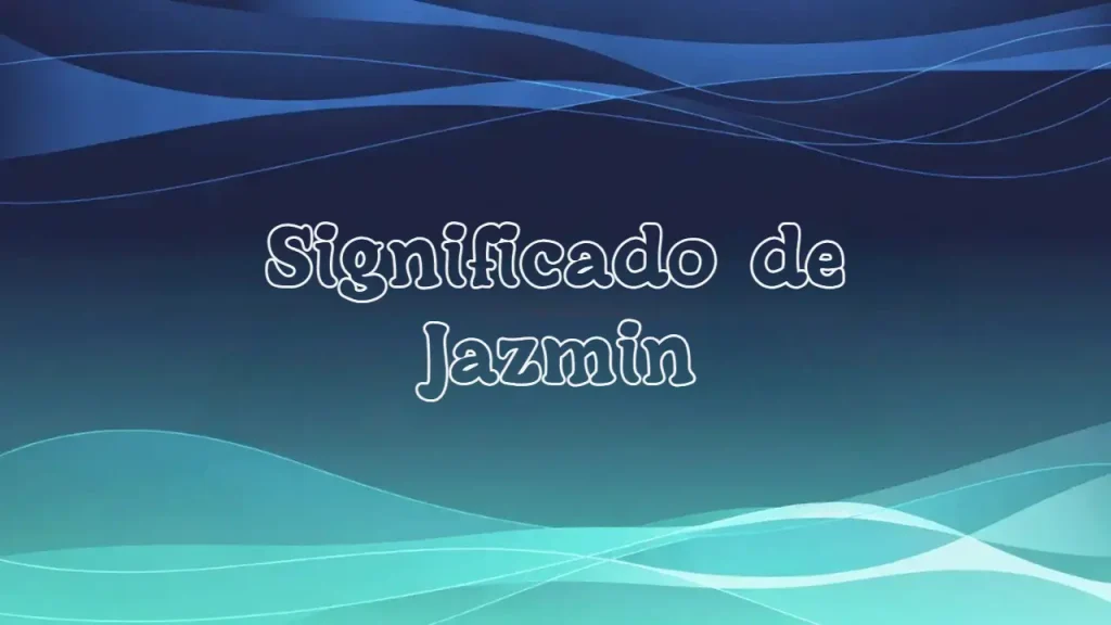 Significado de jazmin