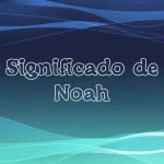 Significado de noah